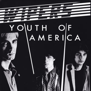 Wipers - Youth of America