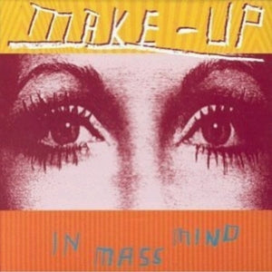 Make Up - IN Mass Mind