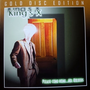 King'S X - Please Come Home Mr. Bulbous