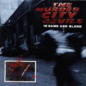 Murder City Devils - IN Name & Blood
