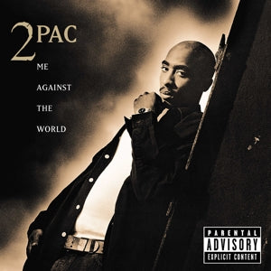 2PAC - ME Against the World