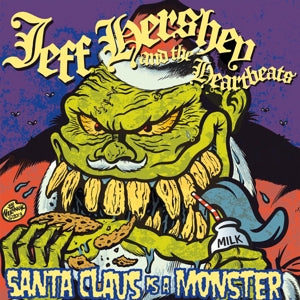 Jeff Hershey & the Heartbeats - Santa Claus IS a Monster