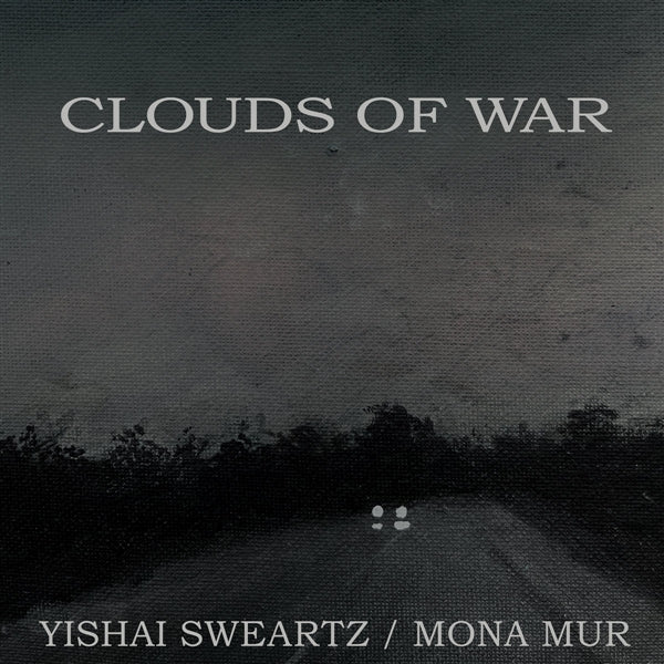 Yishai Sweartz / Mona Mur - Clouds Of War (Silver Vinyl)