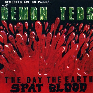 Demented Are Go - The Day The Eart Spat Blood (Clear Vinyl)