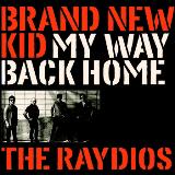 The Raydios - Brand New Kid
