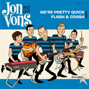 Jon and the Vons - We're Pretty Quick