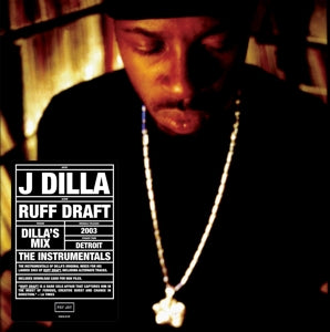 J Dilla - Ruff Draft: Dilla's Mix (the Instrumentals)