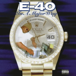 E-40 - IN a Major Way