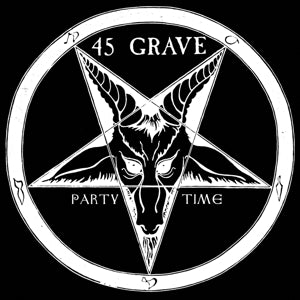 45 Grave - Party Time