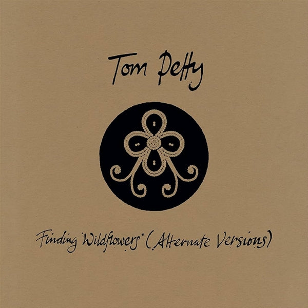 Tom Petty - Finding Wildflowers (Alternate Versions)