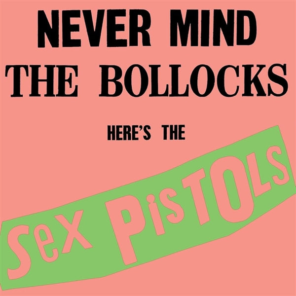 Sex Pistols - Never Mind the Bollocks Heres the Sex