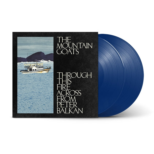 Mountain Goats - Through This Fire Across From Peter Balkan 2xLP