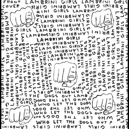 Lambrini Girls - Who Let the Dogs Out