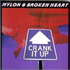 Mylon & Broken Heart - Crank It Up
