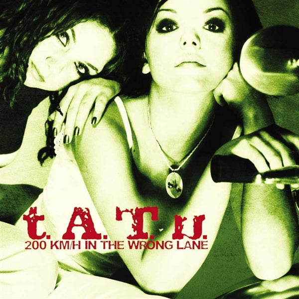 T.A.T.U. - 200 Km/h in the Wrong Lane