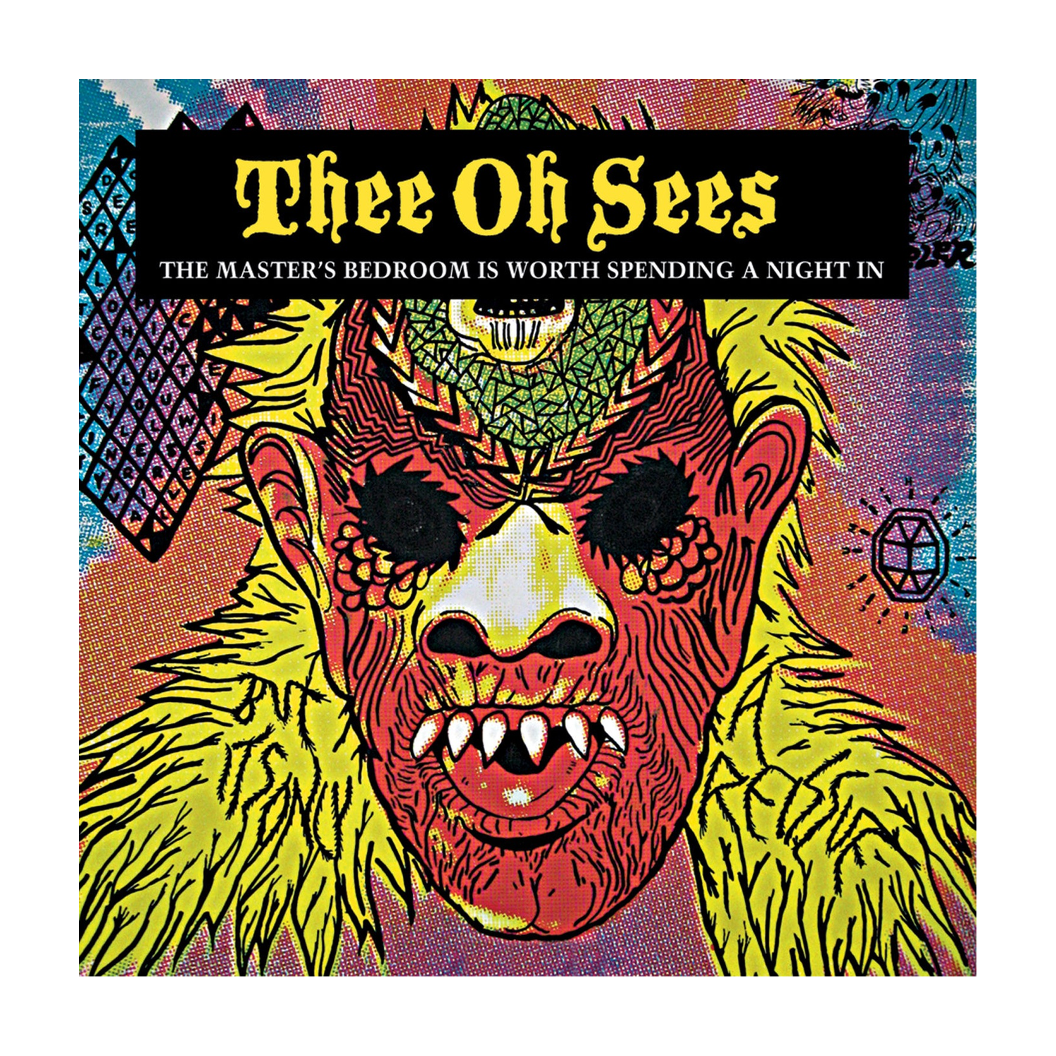 Thee Oh Sees - The Master's Bedroom Is Worth Spending A Night In