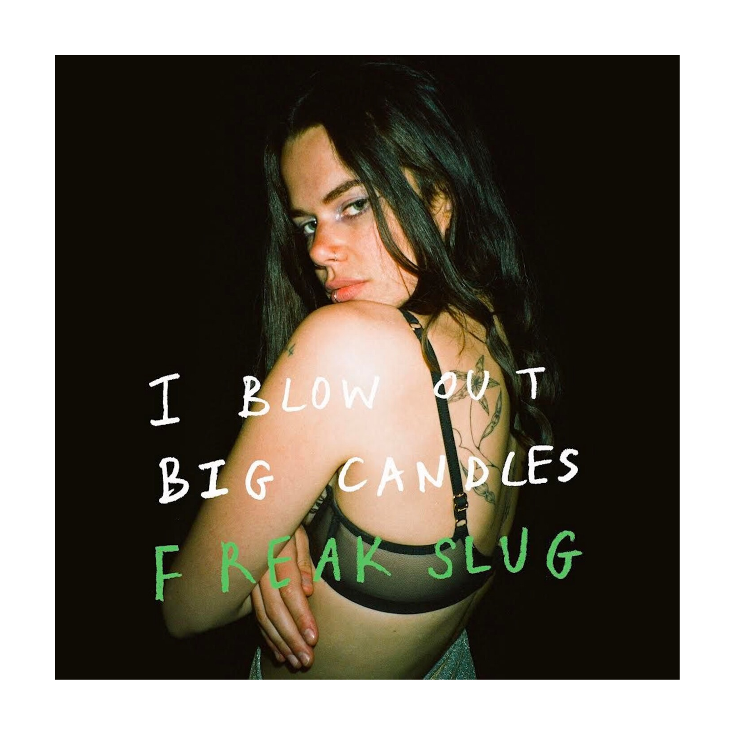 Freak Slug - I Blow Out Big Candles
