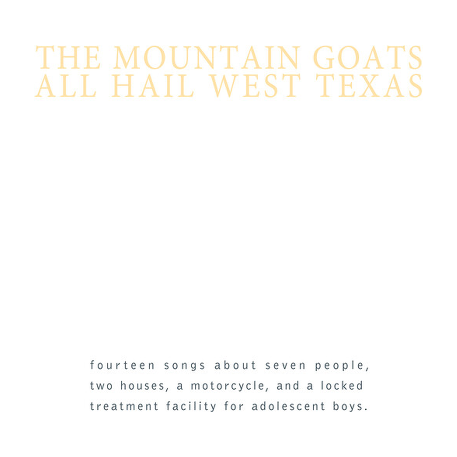 Mountain Goats - All Hail West Texas