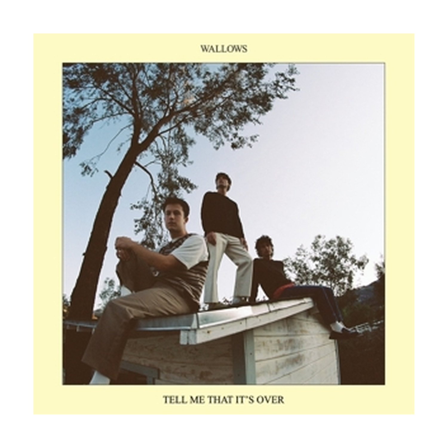 Wallows - Tell Me That It's Over