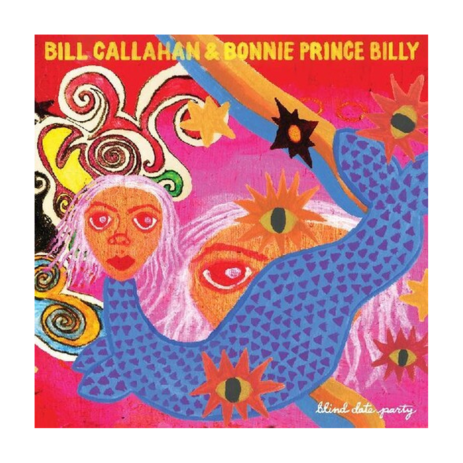  Bonnie Prince Billy - Blind Date Party