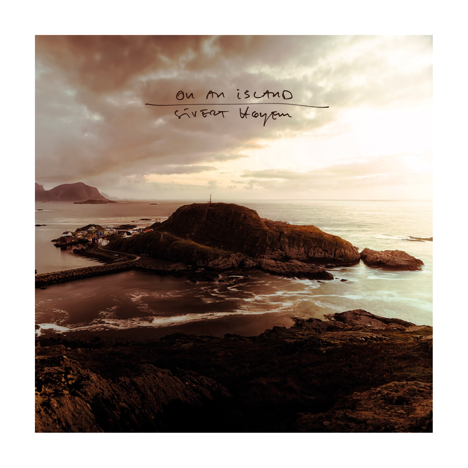 Sivert Hoyem - On An Island