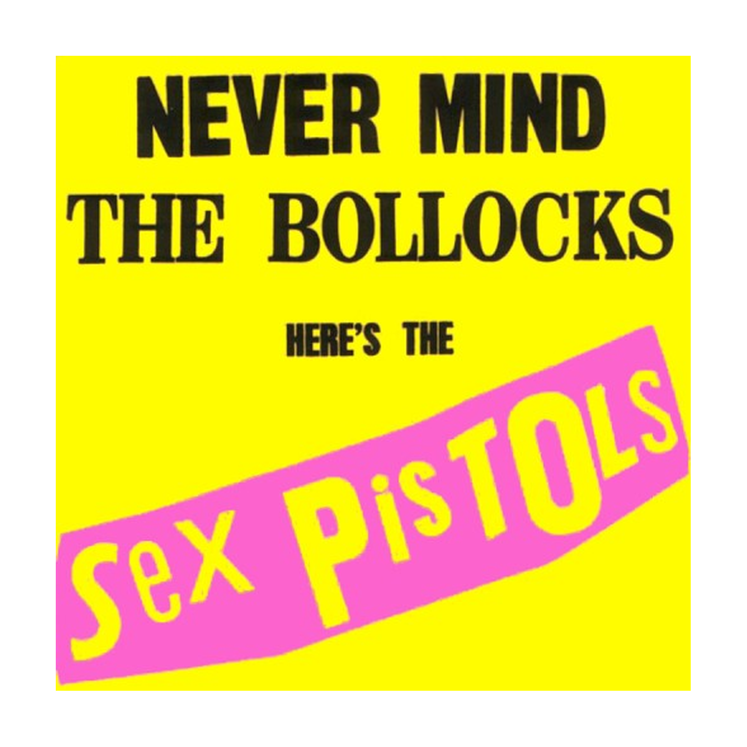 Sex Pistols - Never Mind the Bollocks