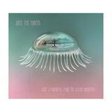 Hope Sandoval & Warm Inventions - Until The Hunter