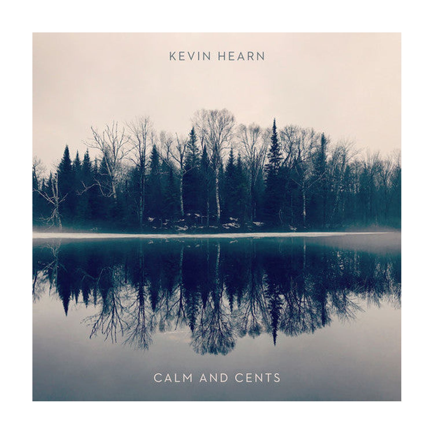 Kevin Hearn - Calm + Cents