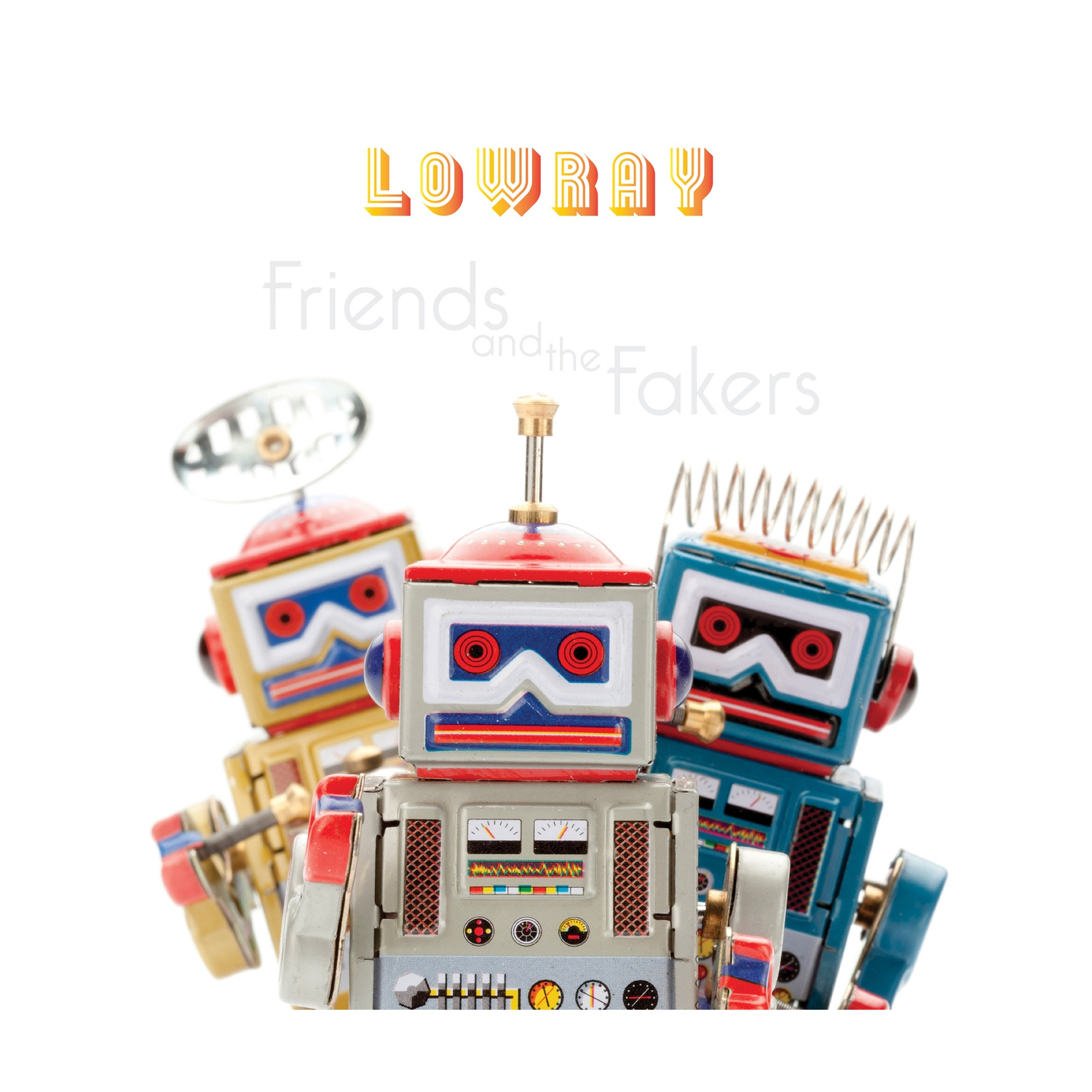 Lowray - Friends And The Fakers (Yellow Vinyl)
