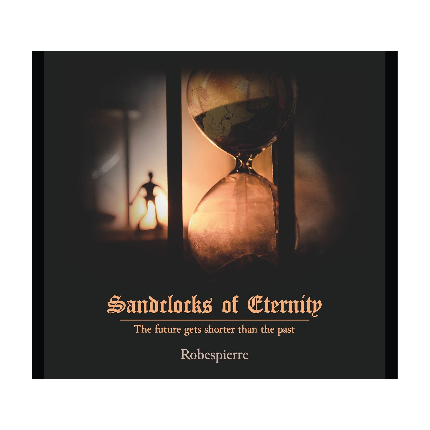 Robespierre - Sandclocks Of Eternity