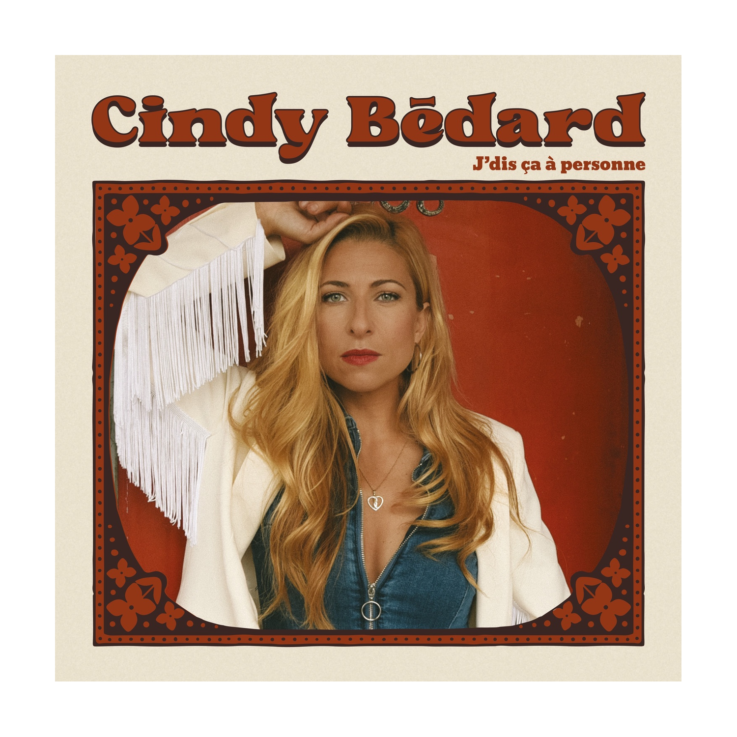 Cindy Bedard - J'Dis Ca A Personne