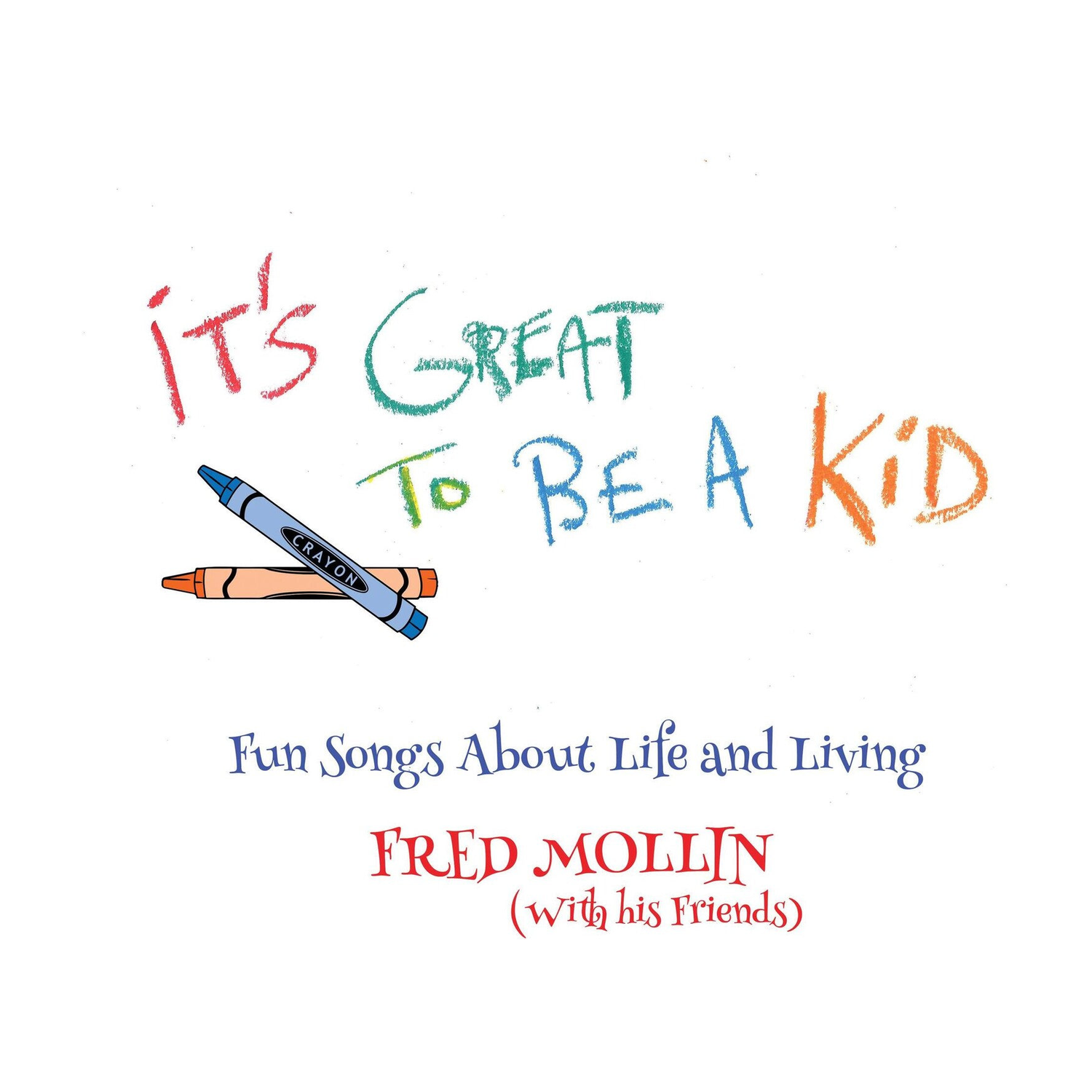 Fred Mollin - It's Great To Be A Kid (CD)