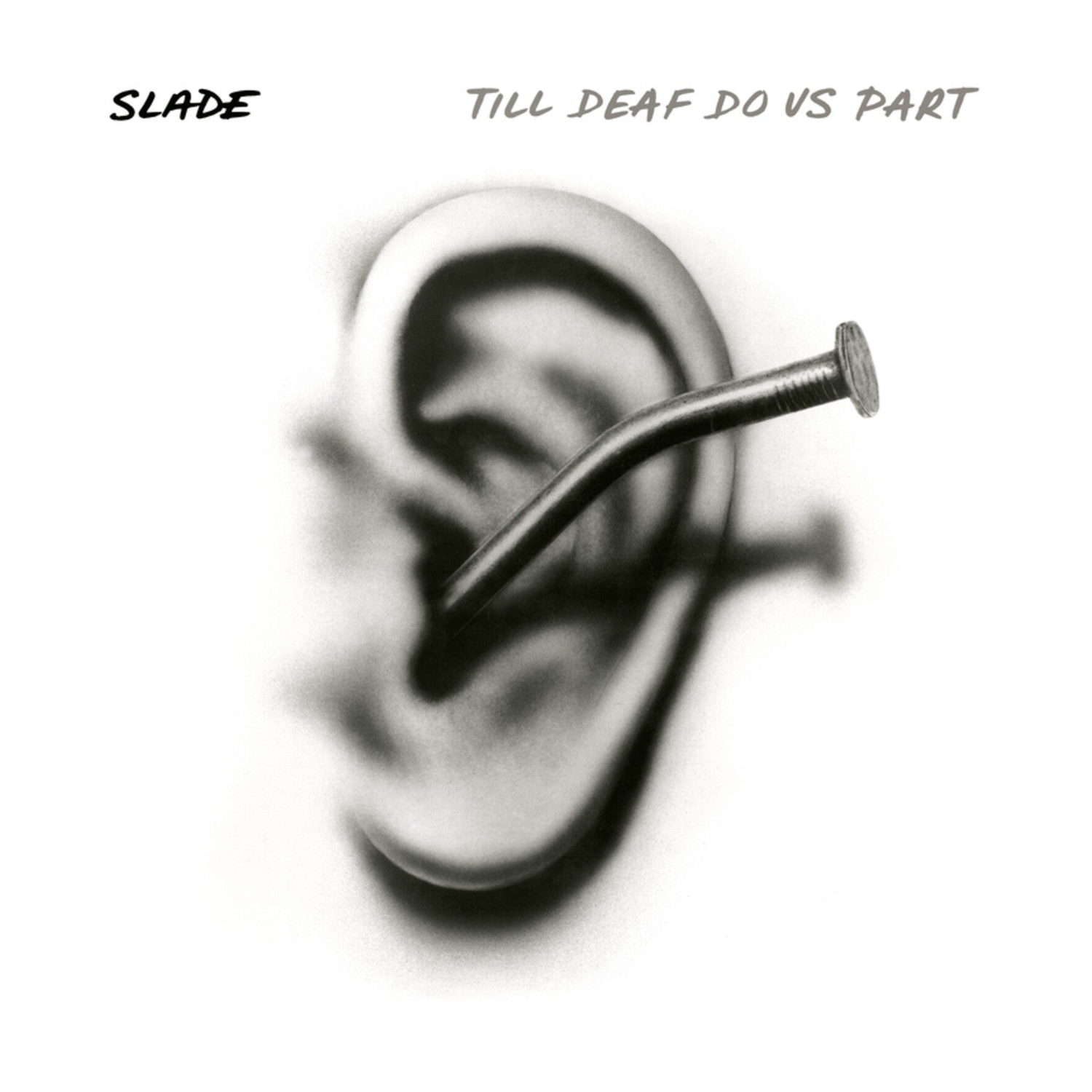 Slade - Till Deaf Do Us Part (White Vinyl)