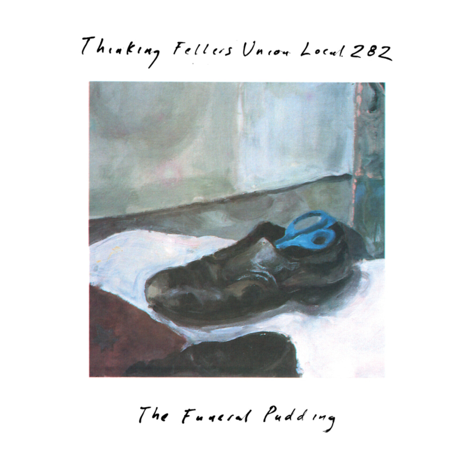 Thinking Fellers Union Local 282 - The Funeral Pudding (Reissue)