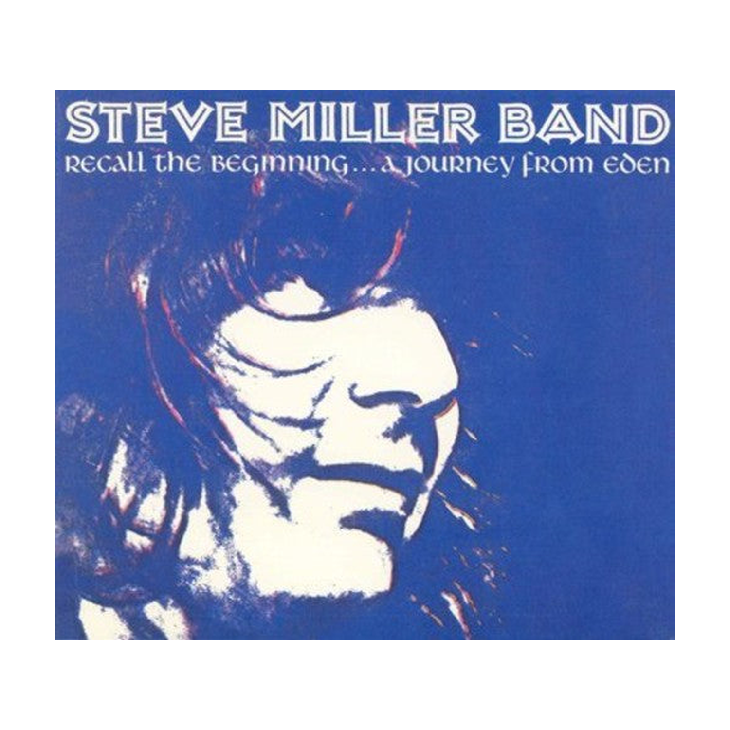 Steve Miller - Recall the Beginning...A Journey from Eden (Reissue)
