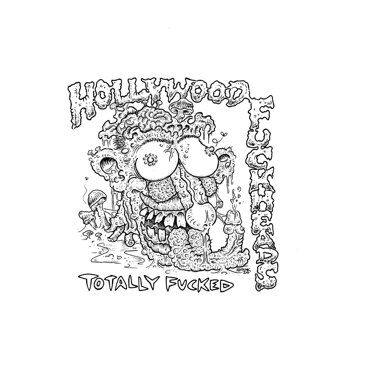 Hollywood Fuckheads - Totally Fucked