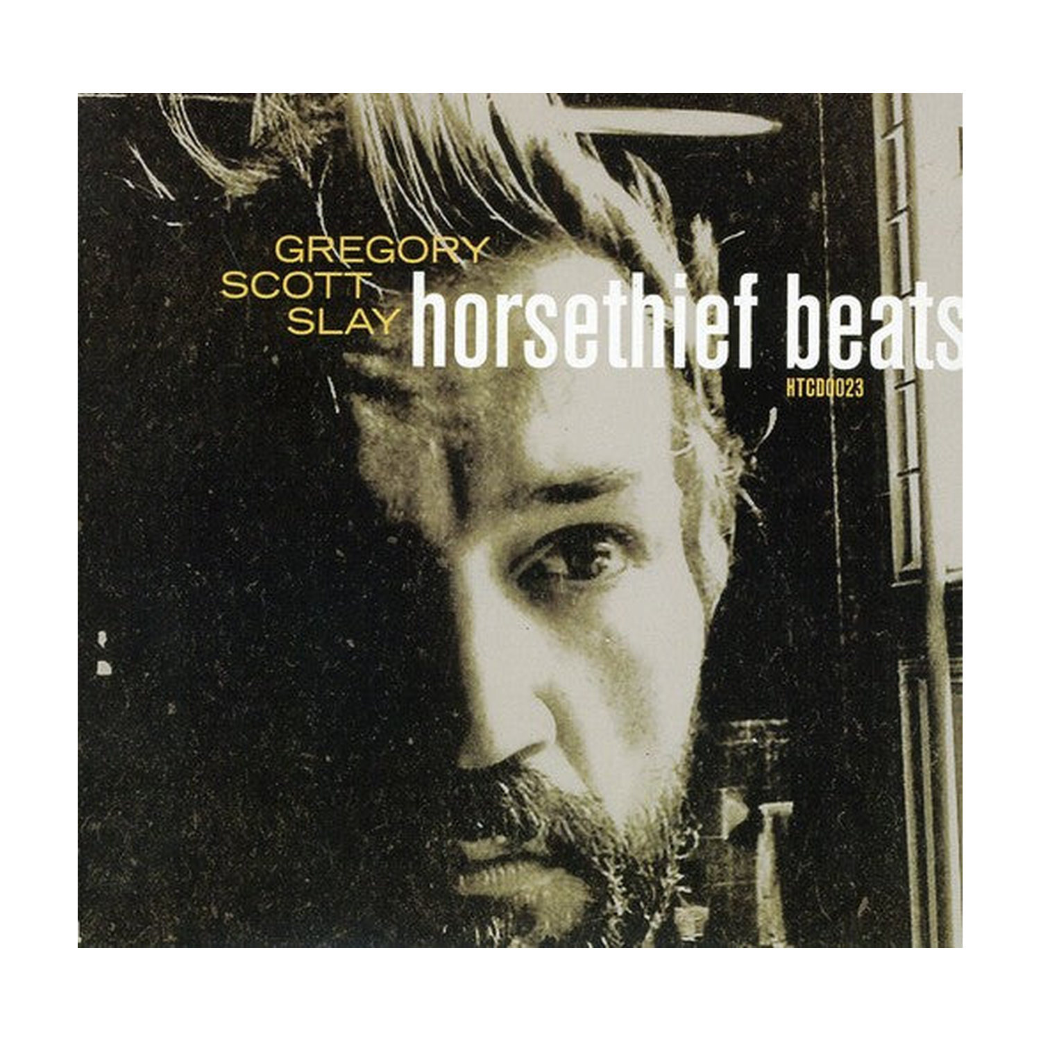 Gregory Scott Slay - Horsethief Beats/The Sound Will Find You (CD)