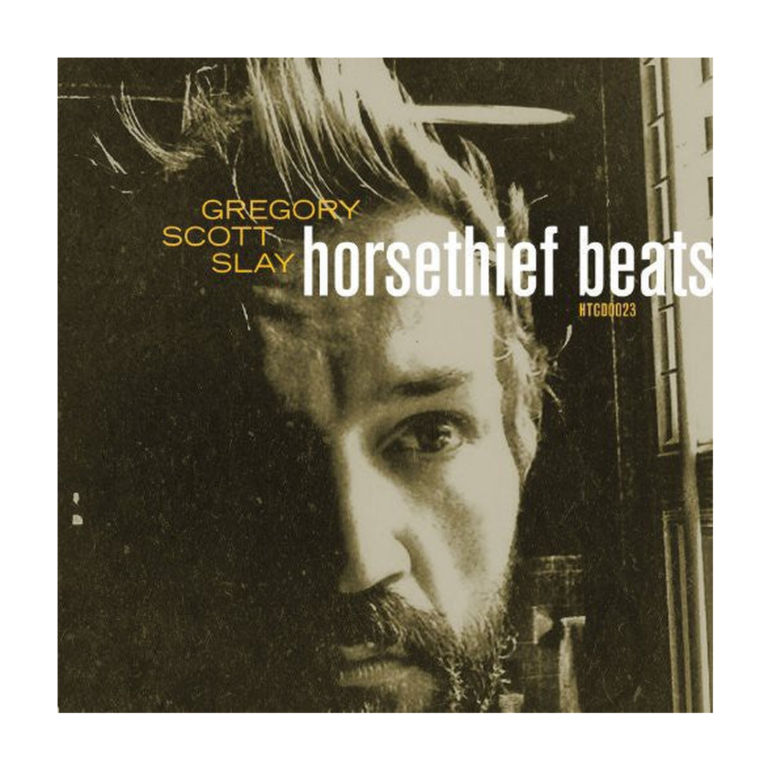 Gregory Scott Slay - Horsethief Beats/The Sound Will Find You