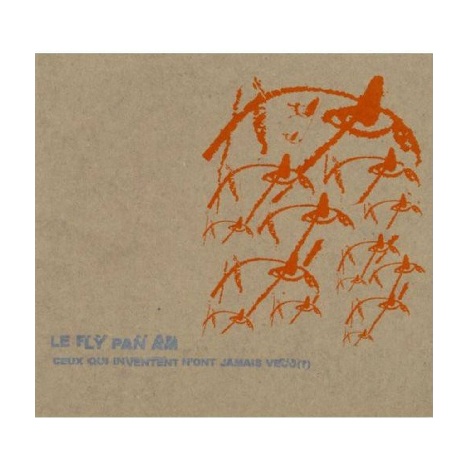 Fly Pan Am - Ceux Qui Inventent N'ont Jamais Vacu (CD)
