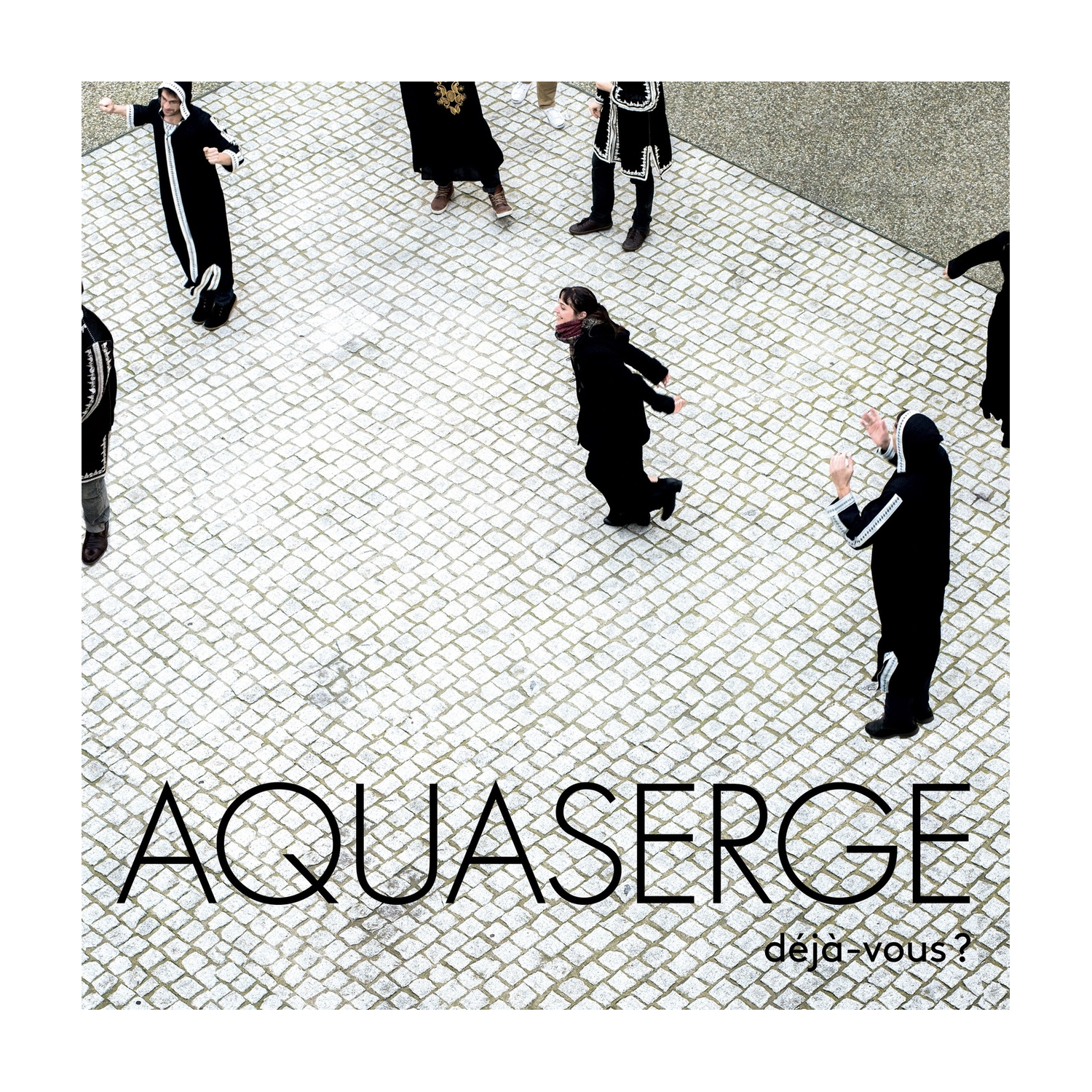 Aquaserge - Deja-Vous?