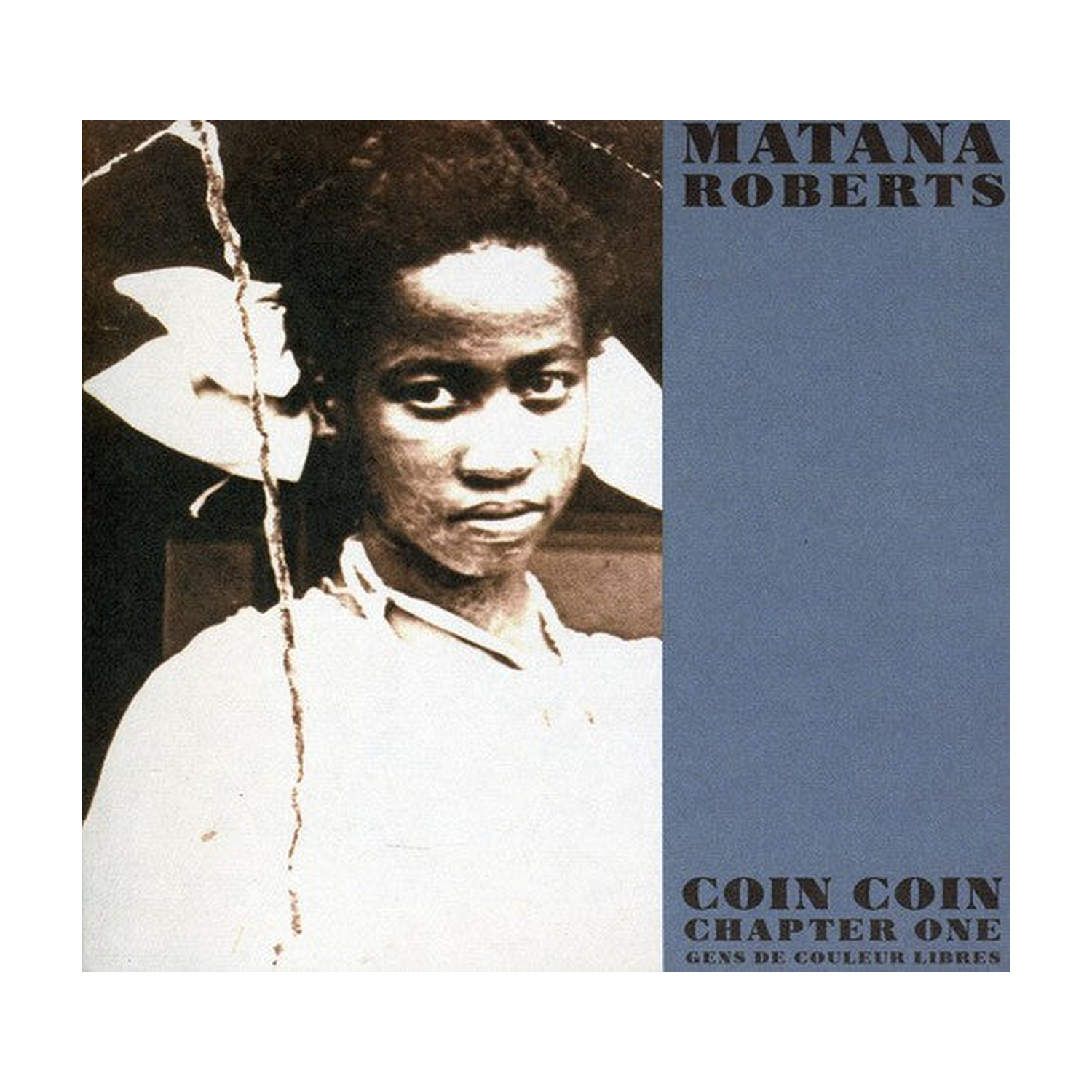 Matana Roberts - Coin Coin Chapter One: Gens de Couleur Libre (CD)