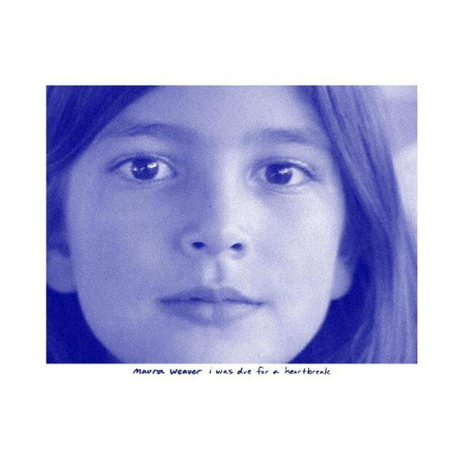 Maura Weaver - I Was Due For A Heartbreak (Blue Vinyl)