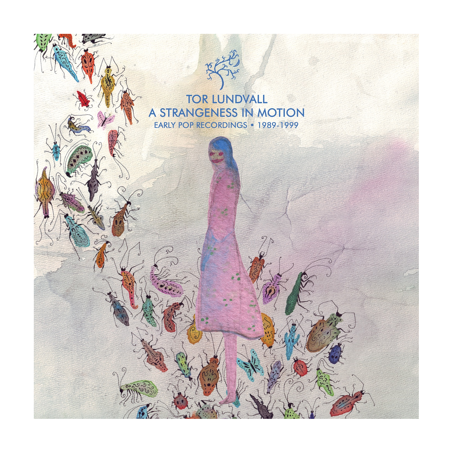 Tor Lundvall - A Strangeness in Motion: Early Pop Recordings 1989-1999