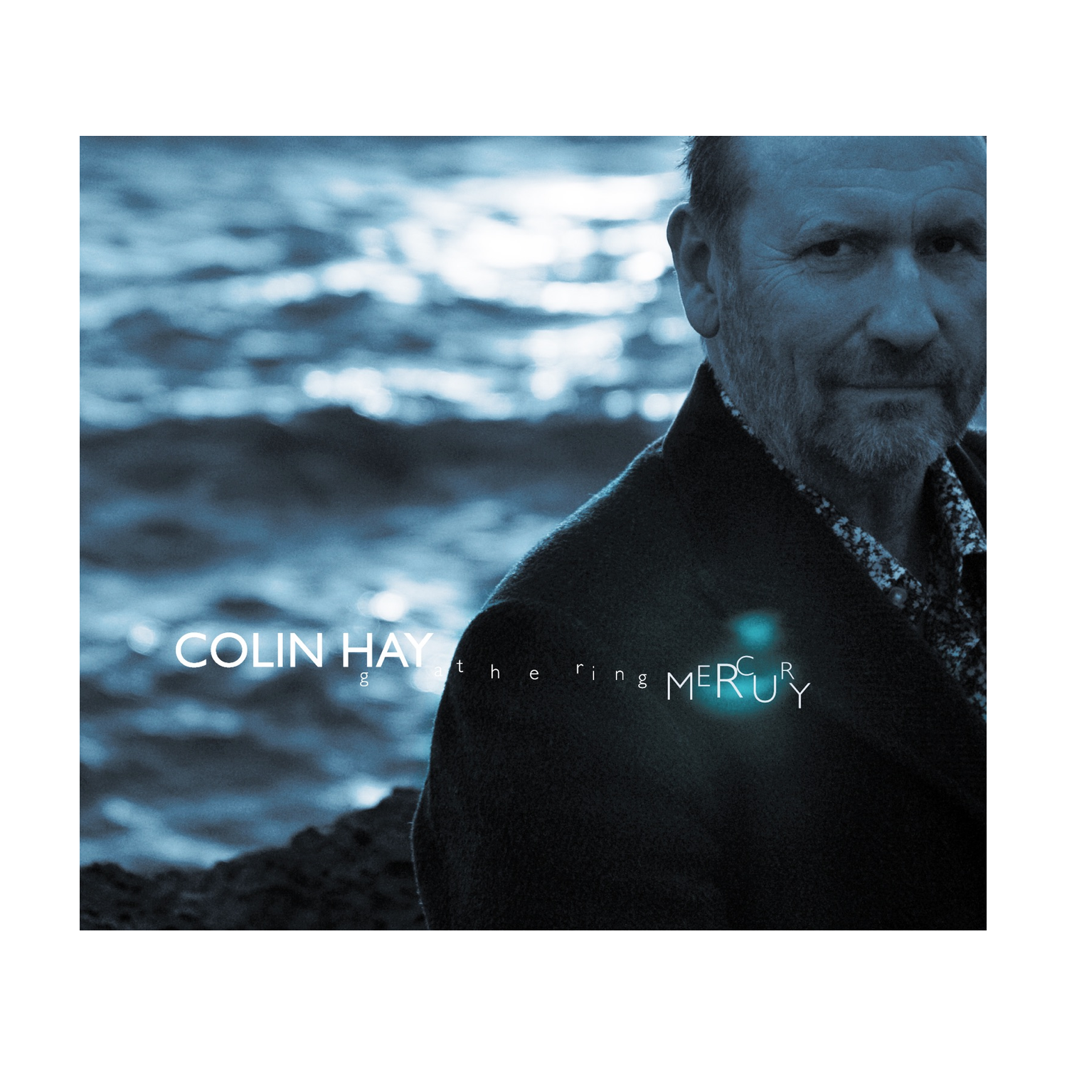 Colin Hay - Gathering Mercury (Limited Edition)