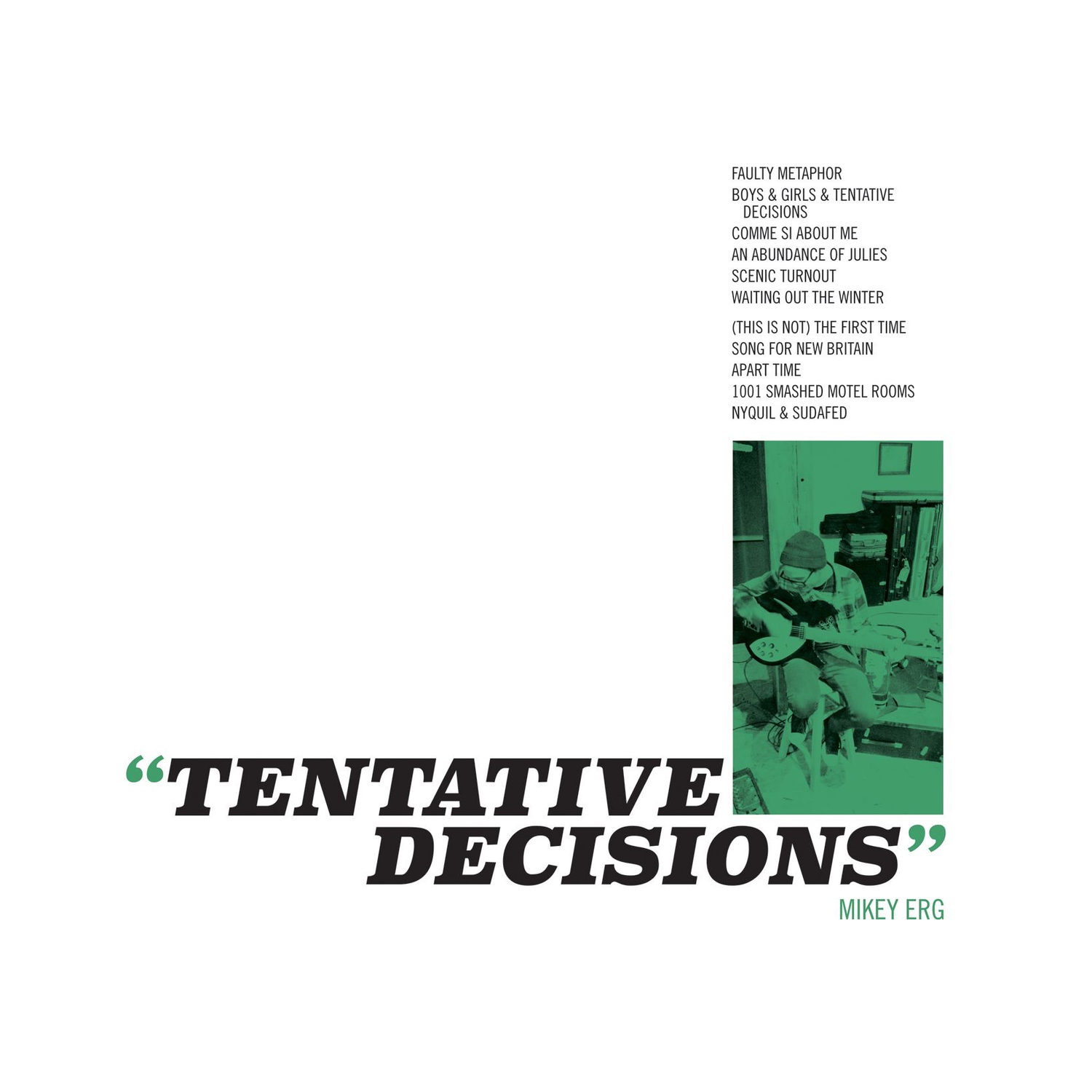 Mikey Erg - Tentative Decisions