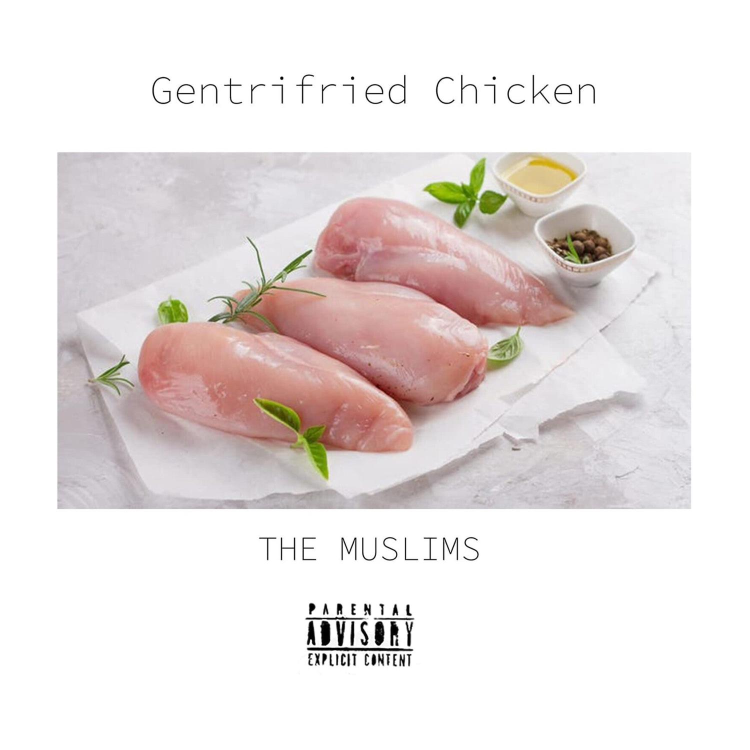 Muslims - Gentrifried Chicken