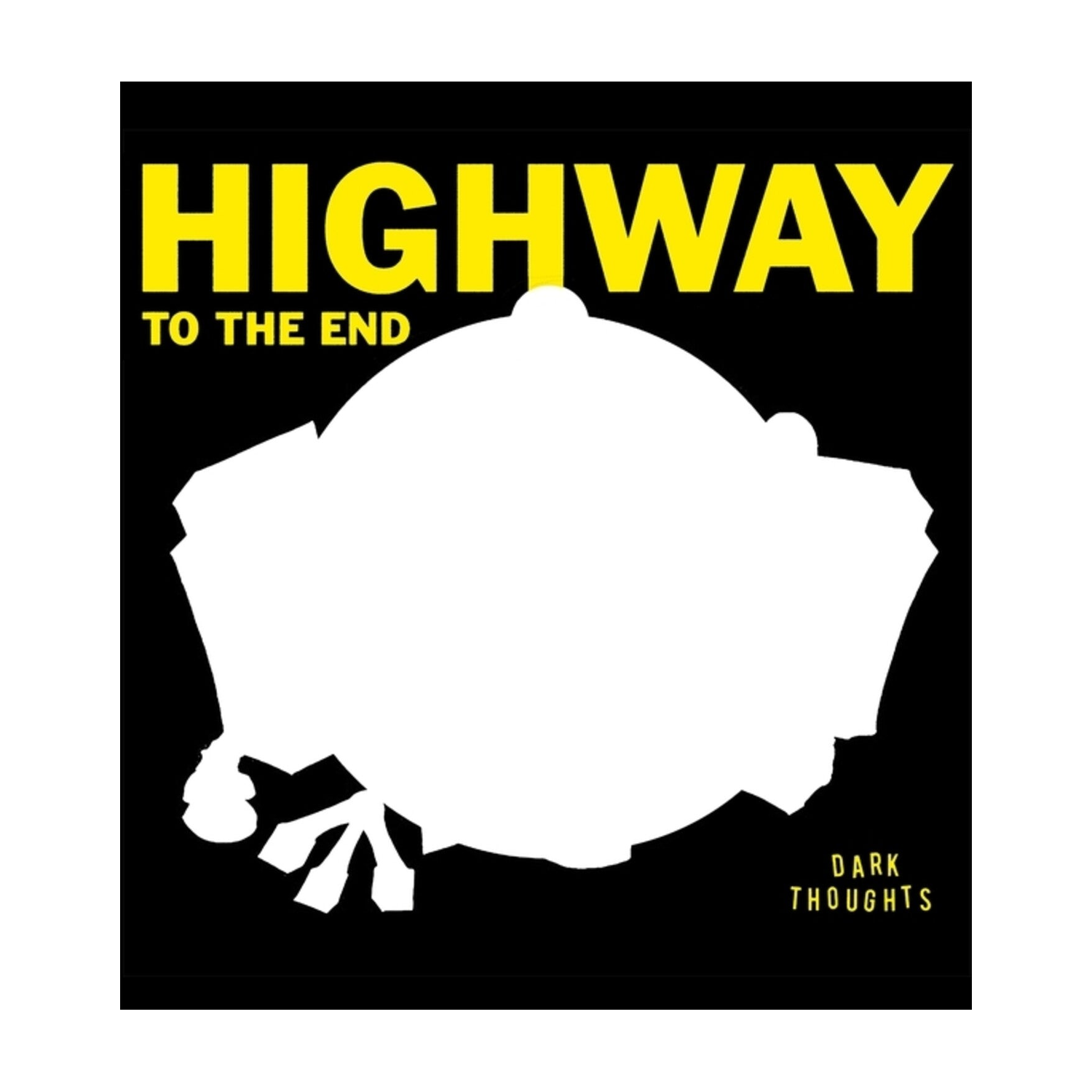 Dark Thoughts - Highway To The End