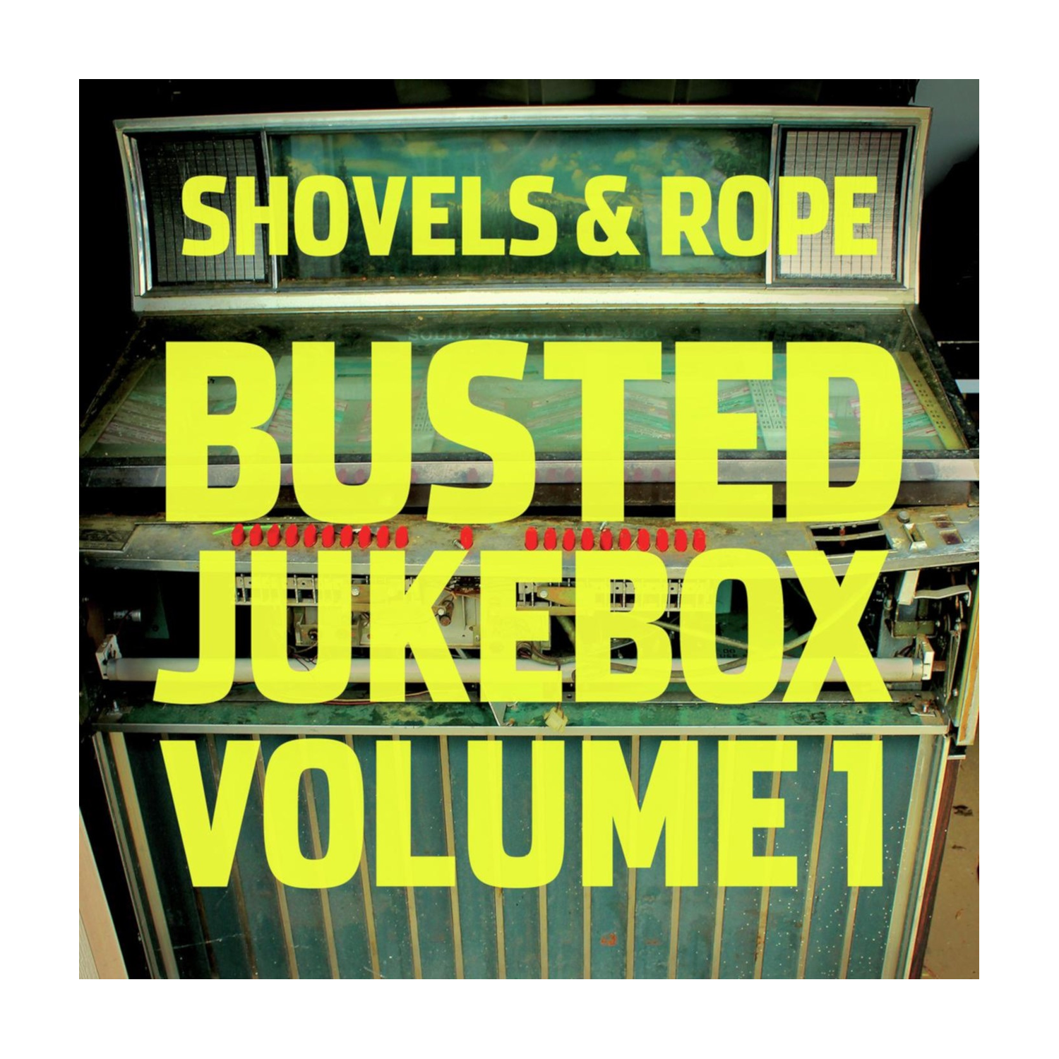 Shovels & Rope - Busted Jukebox: Volume 1