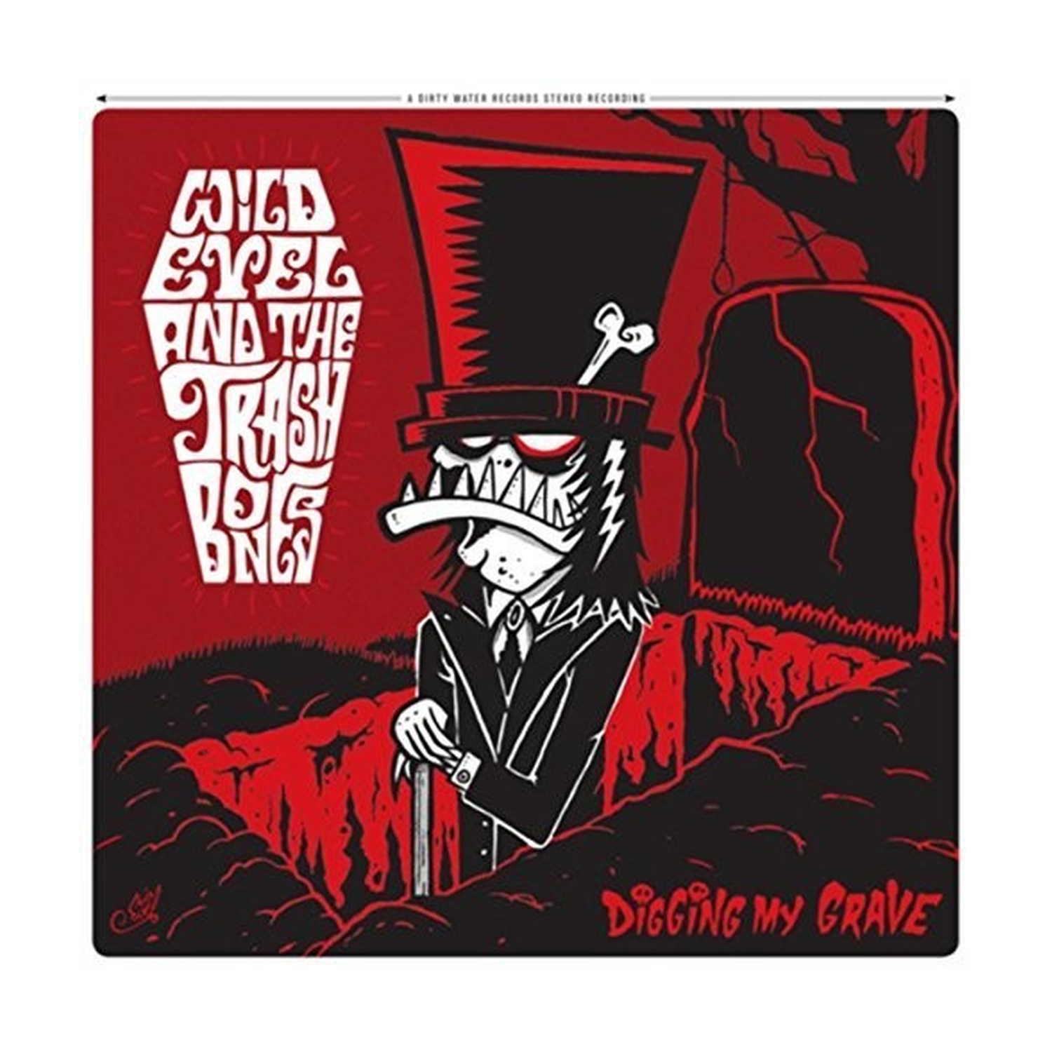 Wild Evel & Trashbones - Digging My Grave