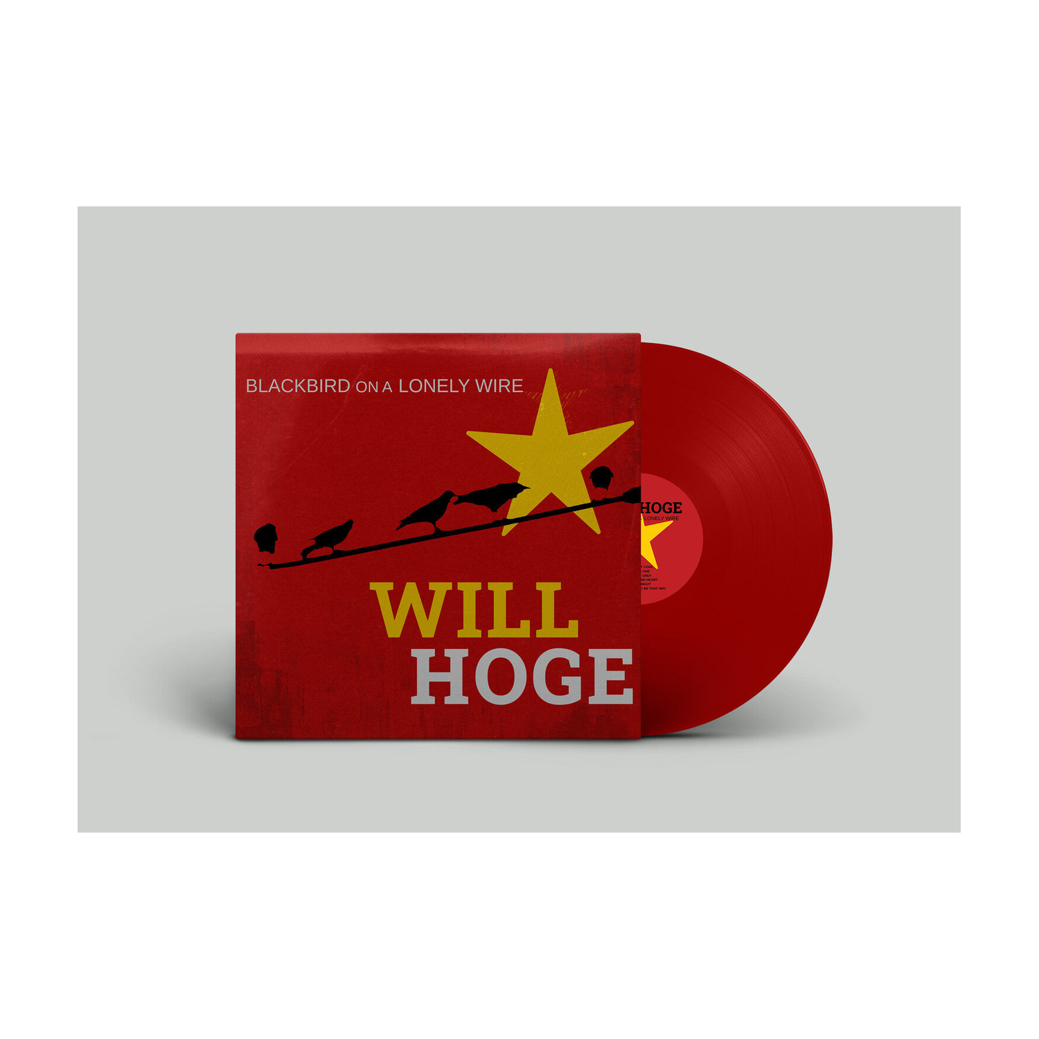 Will Hoge - Blackbird on a Lonely Wire (Maroon Vinyl)
